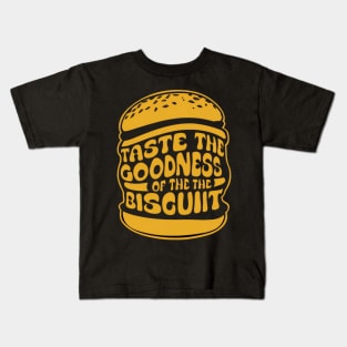 Taste the goodness of the biscuit Kids T-Shirt